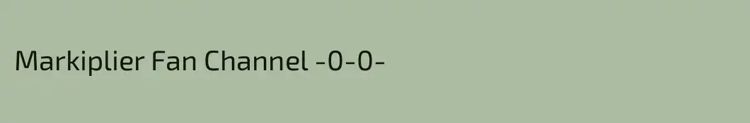 Markiplier Fan Channel -0-0-